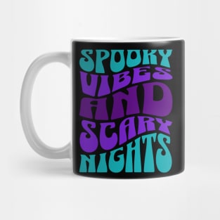 spooky vibes, scary nights Mug